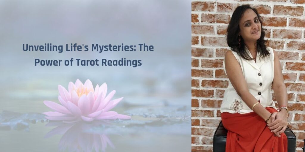 Unveiling Life’s Mysteries: The Power of Tarot Readings